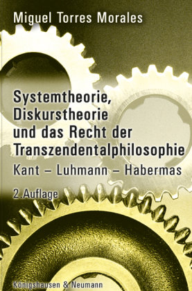 Systemtheorie, Diskurstheorie und das Recht der Transzendentalphilosophie Königshausen & Neumann