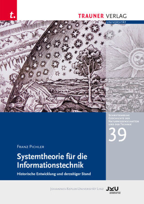 Systemtheorie für die Informationstechnik, Schriftenreihe Geschichte der Naturwissenschaften und der Technik, Bd. 39 Trauner