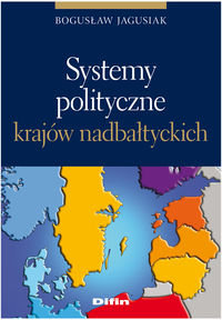 Systemy polityczne krajów nadbałtyckich Jagusiak Bogusław