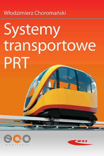Systemy transportowe PRT Choromański Włodzimierz