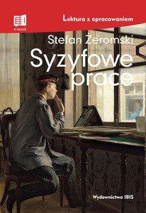 Syzyfowe prace. Lektura z opracowaniem Żeromski Stefan