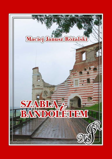 Szablą i bandoletem - ebook mobi Różalski Maciej Janusz