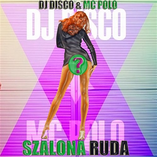 Szalona ruda DJ Disco feat. MC Polo
