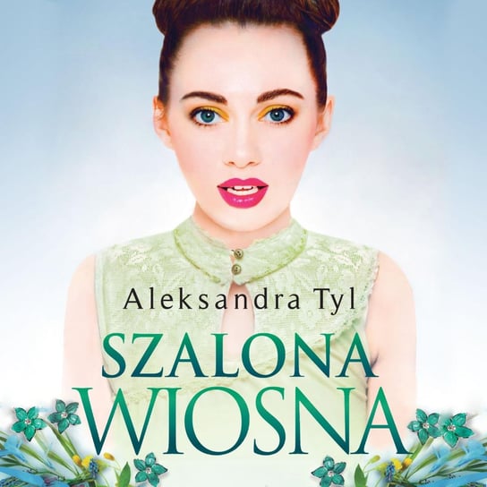 Szalona wiosna - audiobook Tyl Aleksandra