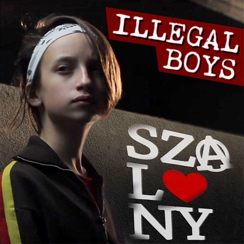 Szalony Illegal Boys