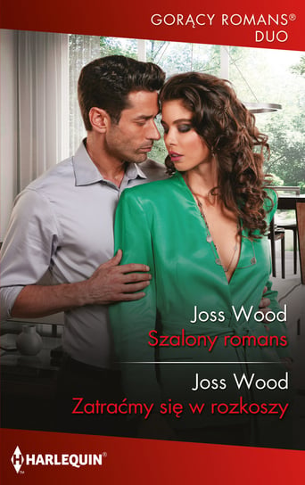 Szalony romans / Zatraćmy się w rozkoszy Wood Joss