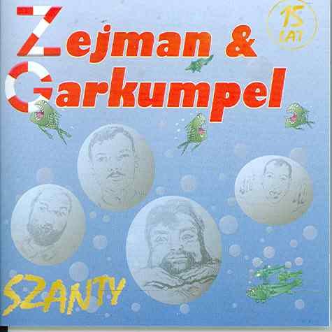 Szanty Garkumpel & Zejman