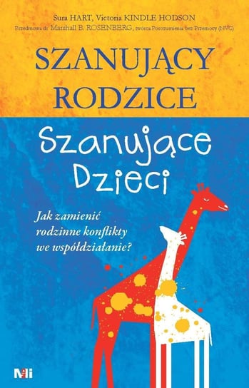 Szanujący rodzice, szanujące dzieci. Jak zamienić rodzinne konflikty we współdziałanie? - ebook mobi Kindle Hodson Victoria, Hart Sura