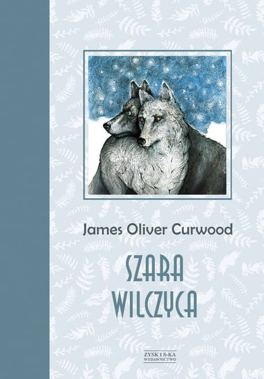 Szara wilczyca Curwood James Oliver