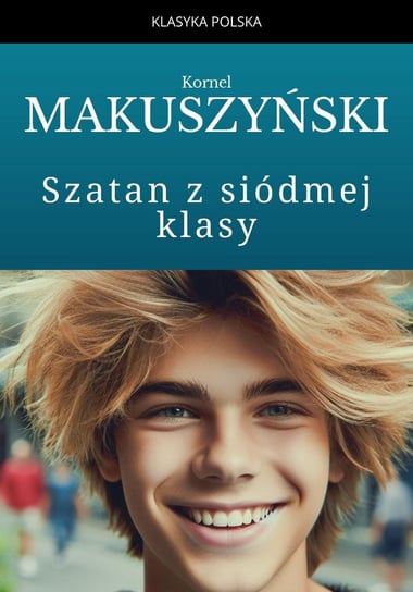 Szatan z siódmej klasy - ebook mobi Kornel Makuszyński