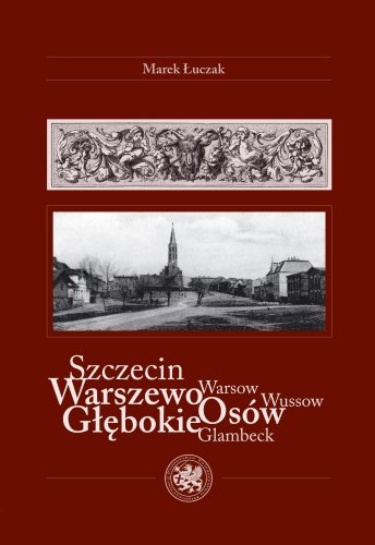 Szczecin. Warszewo, Osów, Głębokie Łuczak Marek