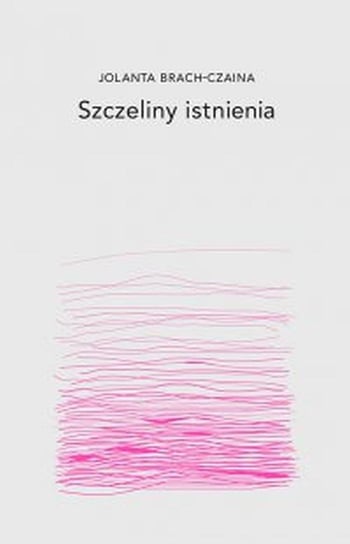 Szczeliny istnienia - ebook epub Brach-Czaina Jolanta