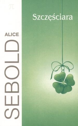 Szczęściara Sebold Alice