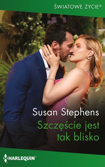 Szczęście jest tak blisko Stephens Susan