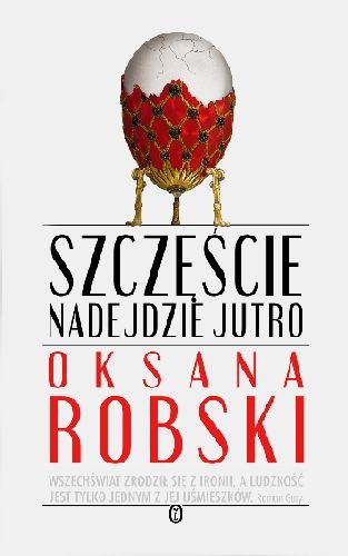 Szczęście nadejdzie jutro Robski Oksana