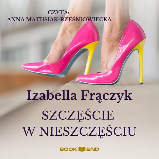 Szczęście w nieszczęściu - audiobook Frączyk Izabella