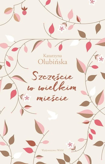 Szczęście w wielkim mieście - ebook epub Olubińska Katarzyna