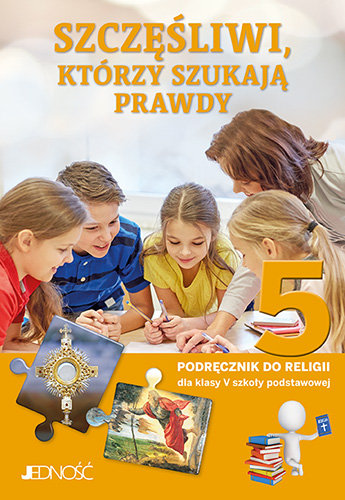 Szczęśliwi, którzy szukają prawdy. Podręcznik do religii. Klasa 5. Szkoła podstawowa Mielnicki Krzysztof