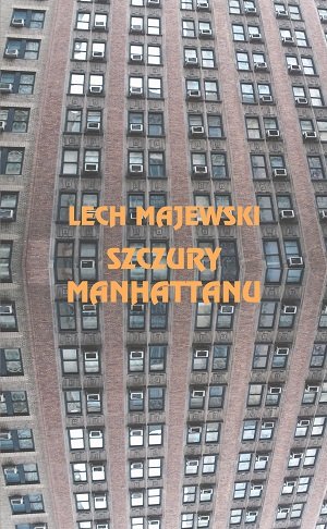 Szczury Manhatanu Majewski Lech
