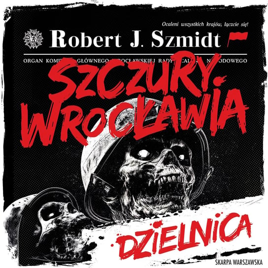Szczury Wrocławia. Dzielnica Szmidt Robert J.
