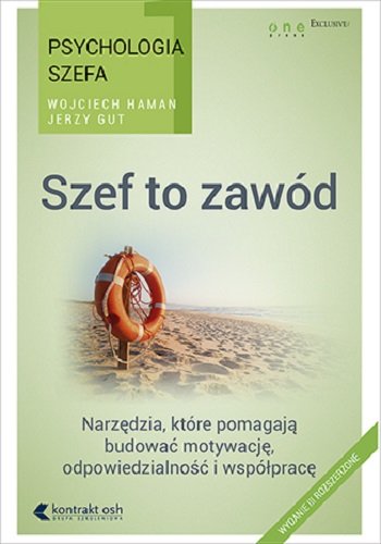 Szef to zawód. Psychologia szefa. Tom 1 Gut Jerzy, Haman Wojciech