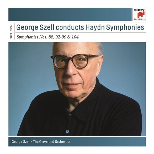 Szell Conducts Haydn Symphonies - Sony Classical Masters George Szell