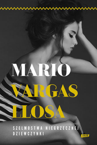 Szelmostwa niegrzecznej dziewczynki Vargas Llosa Mario