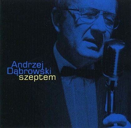 Szeptem Dąbrowski Andrzej