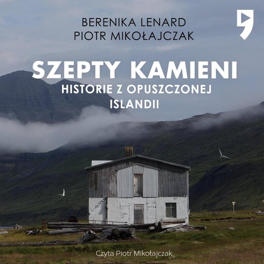 Szepty kamieni. Historie z opuszczonej Islandii - audiobook Lenard Berenika, Mikołajczak Piotr