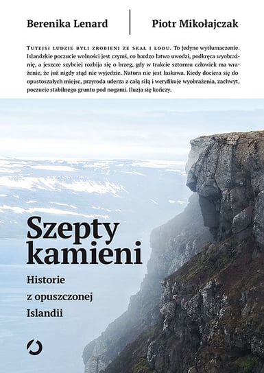 Szepty kamieni. Historie z opuszczonej Islandii Lenard Berenika, Mikołajczak Piotr