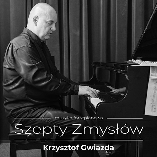 Szepty zmysłów Krzysztof Gwiazda