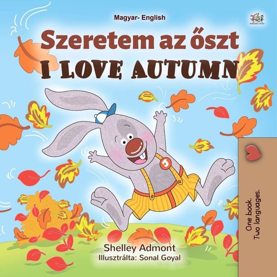 Szeretem az őszt I Love Autumn Shelley Admont, Opracowanie zbiorowe