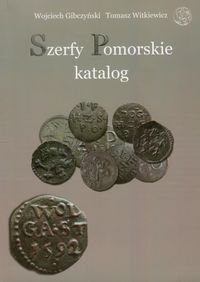 Szerfy Pomorskie katalog Gibczyński Wojciech, Witkiewicz Tomasz