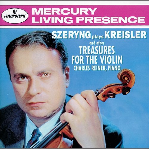 Szeryng plays Kreisler and other Treasures for the Violin Henryk Szeryng, Charles Reiner
