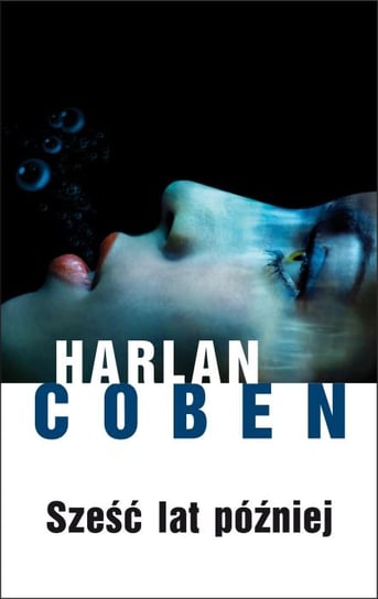 Sześć lat później Coben Harlan