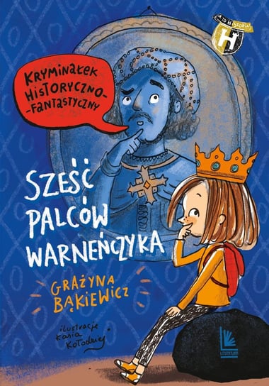 Sześć palców Warneńczyka - ebook mobi Bąkiewicz Grażyna