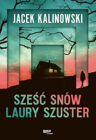 Sześć snów Laury Szuster - ebook mobi Kalinowski Jacek