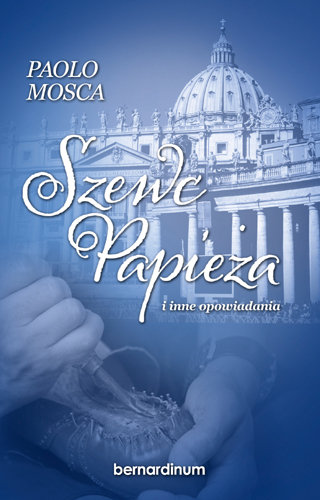 Szewc Papieża i inne opowiadania Mosca Paolo
