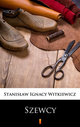 Szewcy Witkiewicz Stanisław Ignacy