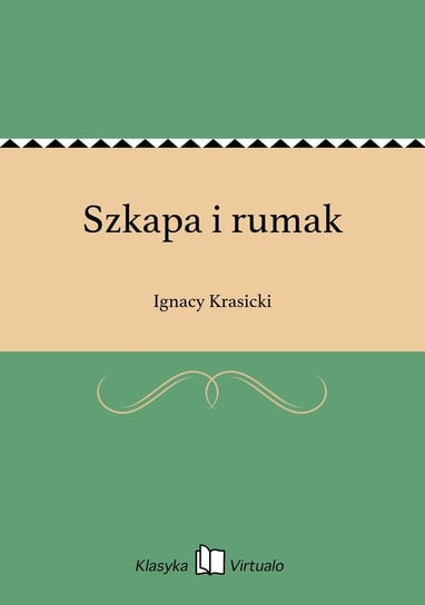 Szkapa i rumak Krasicki Ignacy