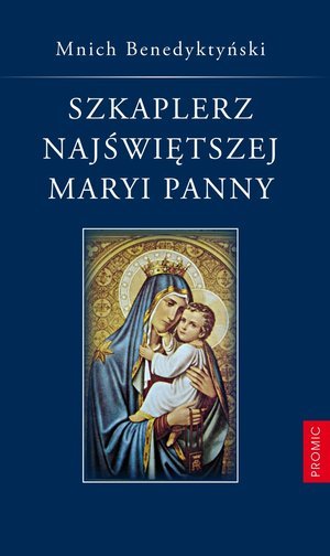 Szkaplerz Najświętszej Maryi Panny Mnich Benedyktyński