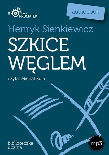 Szkice węglem Sienkiewicz Henryk