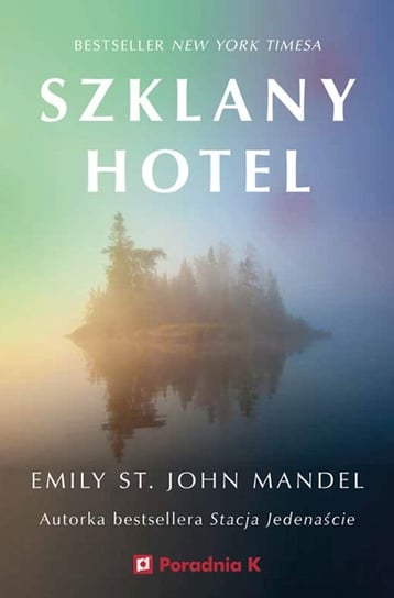 Szklany hotel Emily St. John Mandel