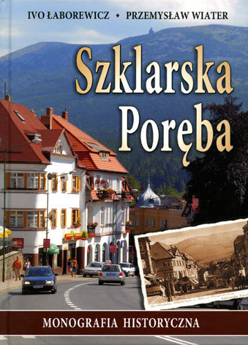 Szklarska Poręba monografia historyczna Łaborewicz Ivo, Wiater Przemysław
