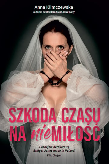 Szkoda czasu na niemiłość Klimczewska Anna