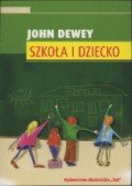 Szkoła i dziecko Dewey John