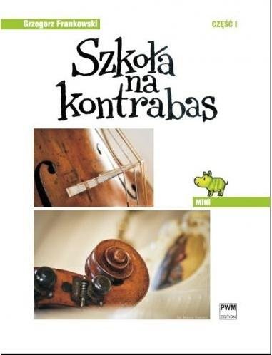 Szkoła na kontrabas cz.1 ''Mini PWM Polskie Wydawnictwo Muzyczne