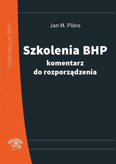 Szkolenia BHP - komentarz do rozporządzenia Pióro Jan M.