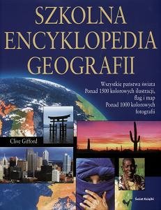 Szkolna encyklopedia geografii Clive Gifford