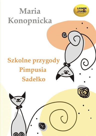 Szkolne przygody Pimpusia Sadełko - audiobook Konopnicka Maria